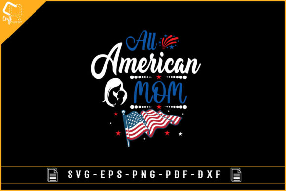 All American Mom 4th July SVG Design Review