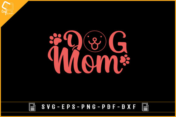 Dog Mom T-shirt Design for Mom Dog Lover
