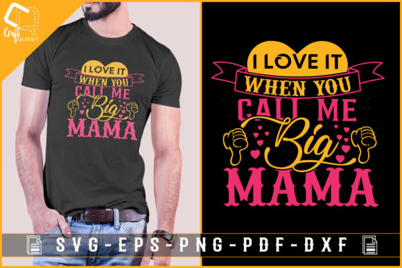 I Love It when You Call Me Mom Design