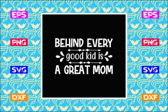 Mother s Day SVG Design Behind Every G