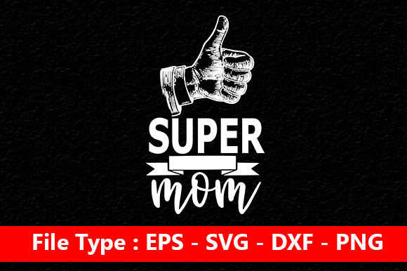 Mother s Day Svg Design Super Mom