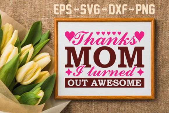 Mother s Day Svg Design That Works