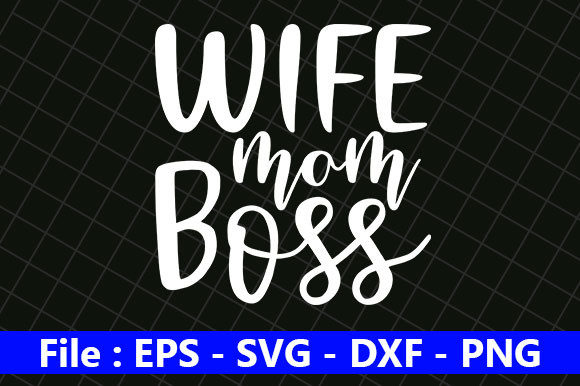 Mother s Day SVG Design Wife Mom Boss