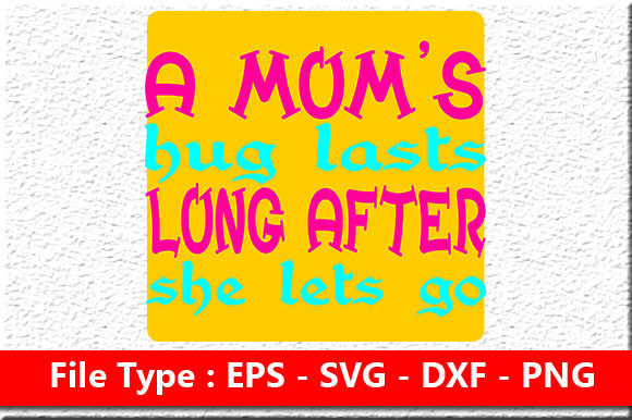 Mother’s Day Svg Design: A Mom’s Hug That Lasts