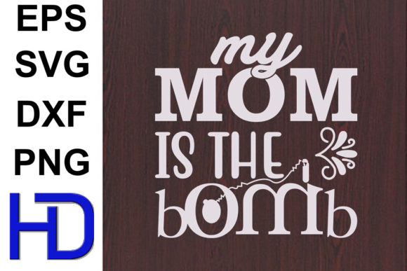 New Born Baby Svg Design: MY MOM is the