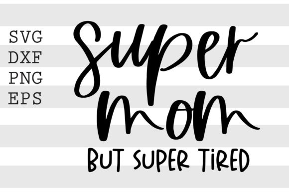 Super Mom but Super Tired SVG: A Designer’s Honest Review for Real Embroidery Use